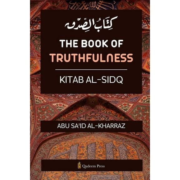 The book of Truthfulness - Kitab Al Sidq: كتاب الص, (Paperback)