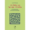 thumbnail image 1 of Libro Si Pero No De Esa Manera Tapa Blanda, Autor Luis Chiozza, Editorial Libros Del Zorzal, 1 of 2