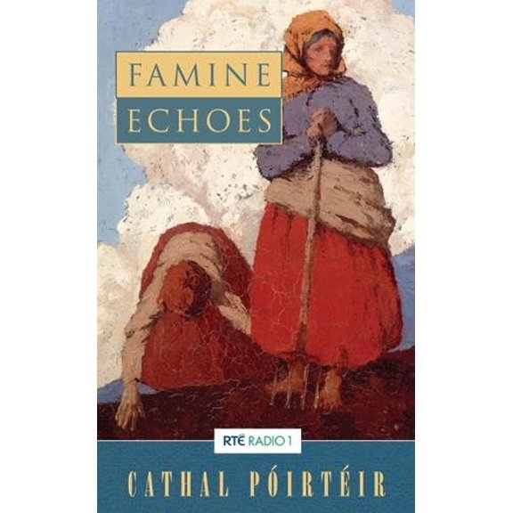 Pre-Owned Famine Echoes (Paperback) 0717123146 9780717123148