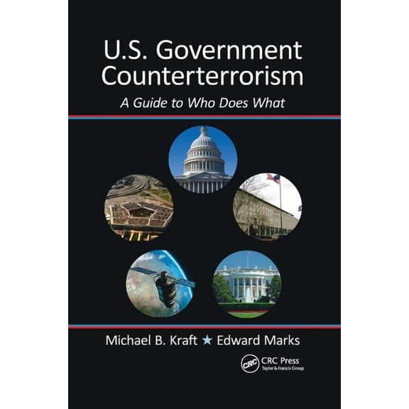 U.S. Government Counterterrorism: A Guide to Who Does What, (Paperback)