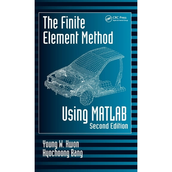 Mechanical and Aerospace Engineering The Finite Element Method Using MATLAB, (Hardcover)