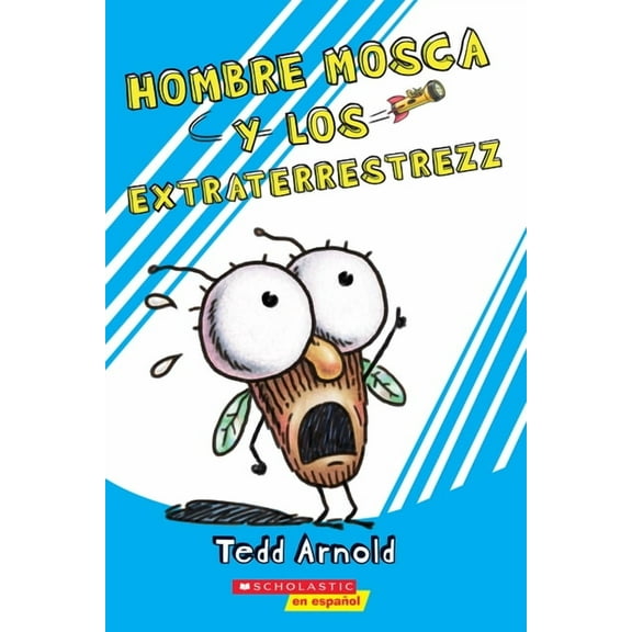 Hombre Mosca Hombre Mosca y los Extraterrestrezz, (Paperback)