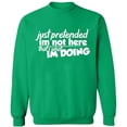 thumbnail image 2 of OXI Crewneck Sweatshirt - Just Pretended, Basic Casual Sweatshirts for Men's and Women Fleece Sweatshirt Long Sleeve - Irish Green Small, 2 of 2