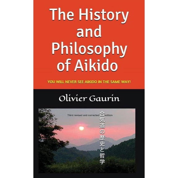 The History and Philosophy of Aikido (Paperback)