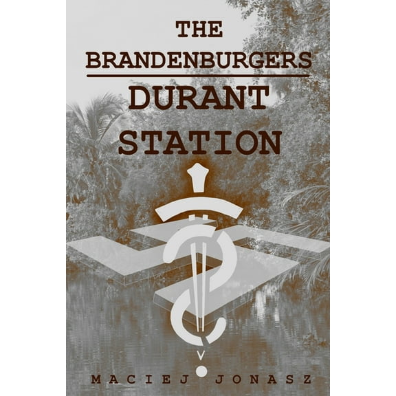 The Brandenburgers: The Brandenburgers : Durant Station (Series #2) (Paperback)