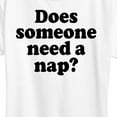 thumbnail image 3 of Instant Message - Does Someone Need A Nap - Women's Short Sleeve Graphic T-Shirt, 3 of 6