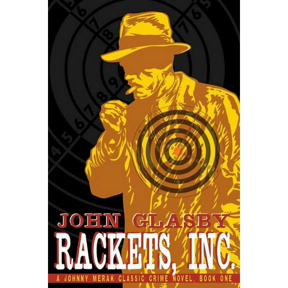 Rackets, Inc.: A Johnny Merak Classic Crime Novel, Book One, (Paperback)