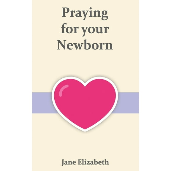 Praying for your Newborn (Paperback)