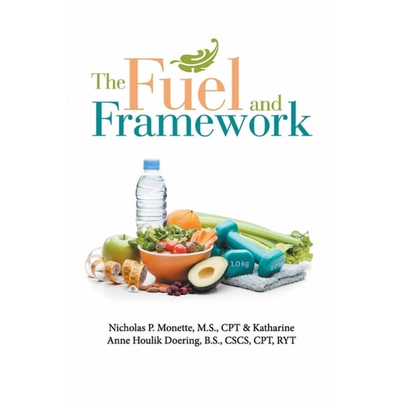 The Fuel and Framework (Paperback)