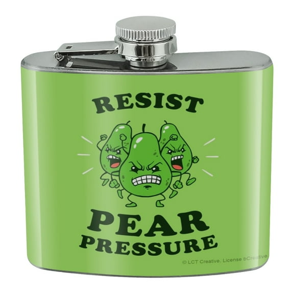 Resist Pear Pressure Peer Funny Humor Stainless Steel 5oz Hip Drink Kidney Flask