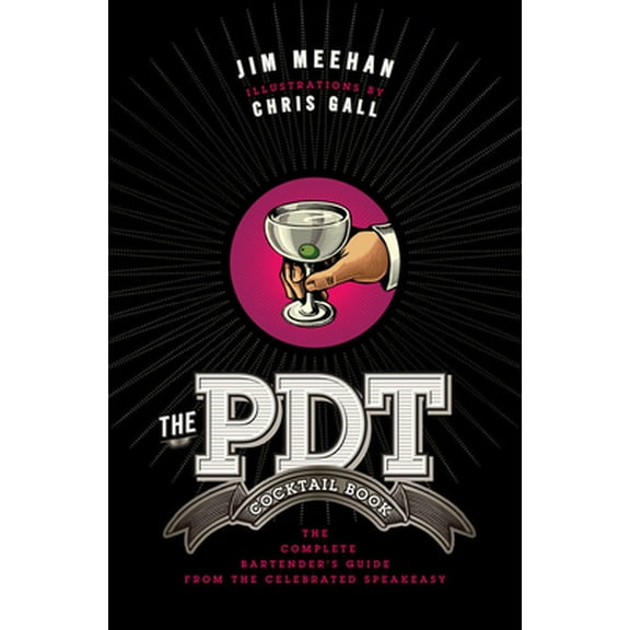 Pre-Owned The Pdt Cocktail Book: The Complete Bartender's Guide from the Celebrated Speakeasy (Hardcover) 1402779232 9781402779237