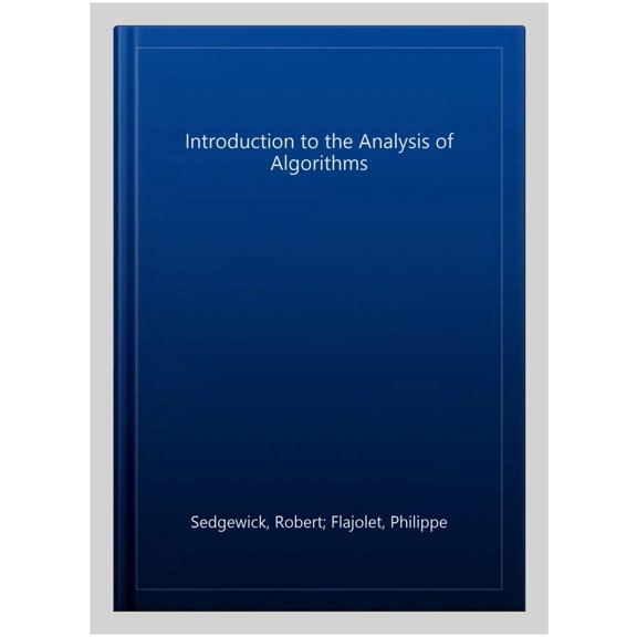 Pre-Owned Introduction to the Analysis of Algorithms, An Paperback