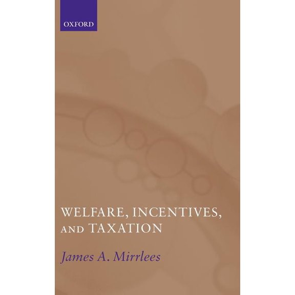Welfare, Incentives, and Taxation, (Hardcover)