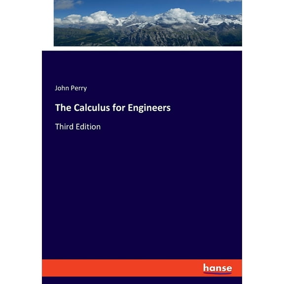 The Calculus for Engineers: Third Edition, (Paperback)