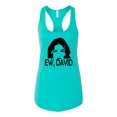 thumbnail image 2 of Ew David Funny Schitt's TV Quote Fan Gift Pop Culture Ladies Racerback Tank Top, Tahiti Blue, X-Large, 2 of 3