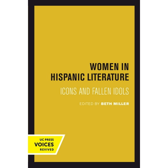 Women in Hispanic Literature: Icons and Fallen Idols, (Hardcover)