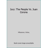 Pre-Owned Jury: The People Vs. Juan Corona (Hardcover) 0316903000 9780316903004