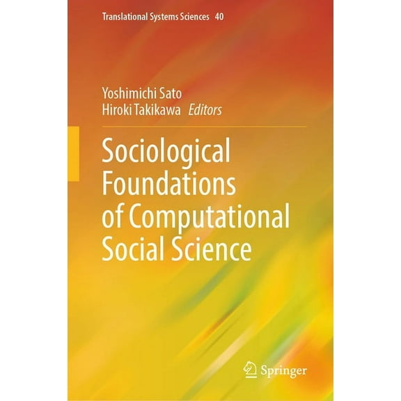 Translational Systems Sciences Sociological Foundations of Computational Social Science, Book 40, (Hardcover)