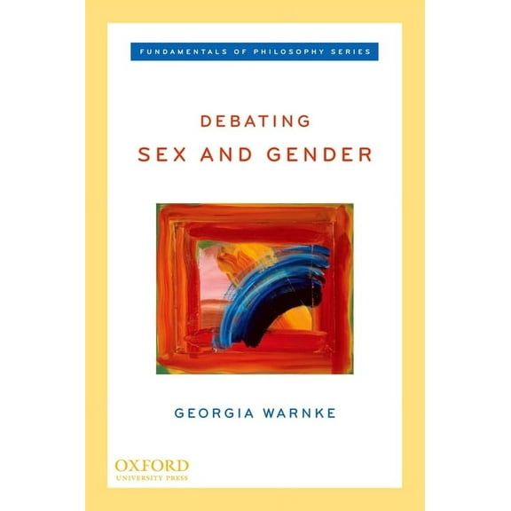 Fundamentals of Philosophy Debating Sex and Gender, (Paperback)