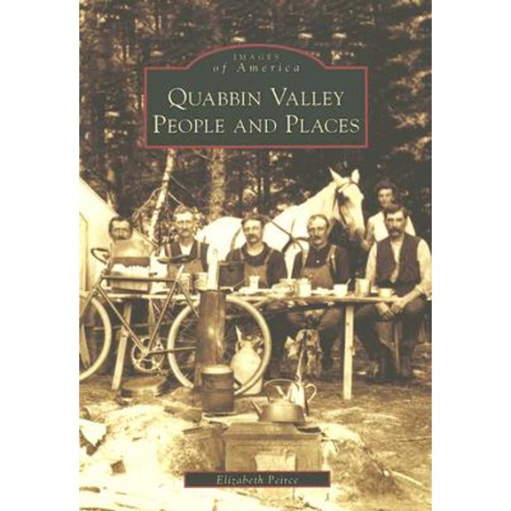 Pre-Owned Quabbin Valley: People and Places (Paperback) 0738545546 9780738545547