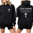 thumbnail image 3 of God First Christian Double Sided Hoodie – Bold Faith Quote Pullover with Cross Graphic, Religious Streetwear for Men & Women, Daily Reminder Faith-Based Hoodie, 3 of 7