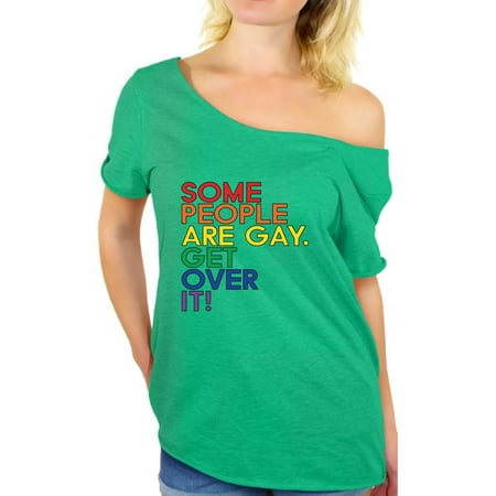Awkward Styles Some People are Gay Get Over It T Shirt Off the Shoulder for Women Gay Off Shoulder Shirt for Ladies LGBT Clothes Gay Pride Off Shoulder Shirt Lesbian Tshirt for Ladies Gay People (Best Way To Get A Woman Off)