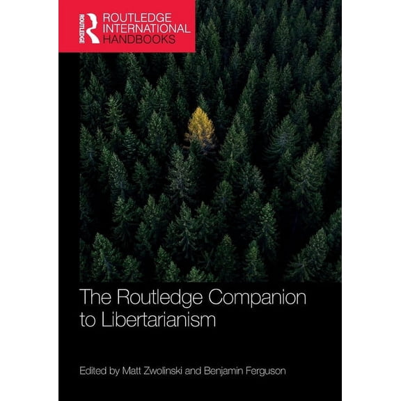 Routledge International Handbooks The Routledge Companion to Libertarianism, (Paperback)