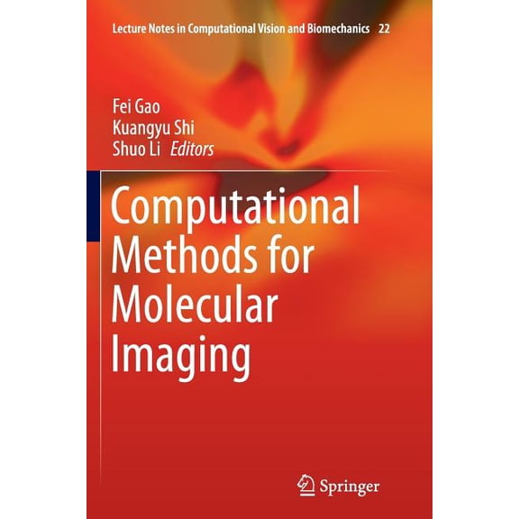 Lecture Notes in Computational Vision an Computational Methods for Molecular Imaging, Book 22, (Paperback)