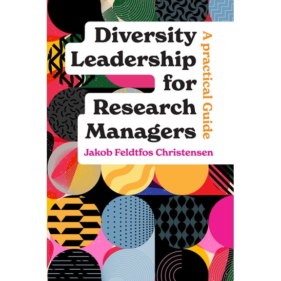 Diversity Leadership for Research Managers: A Practical Guide, (Hardcover)