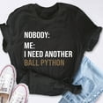 thumbnail image 4 of EcoLoom Funny Ball Python Meme Snake Lover Short Sleeve Unisex T Shirt Black-XL, 4 of 6