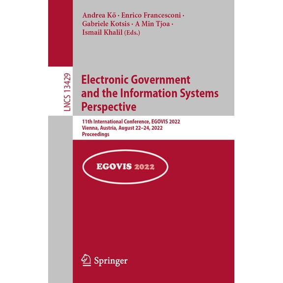 Lecture Notes in Computer Science Electronic Government and the Information Systems Perspective: 11th International Conference, Egovis 2022, Vienna, Austr, Book 13429, (Paperback)