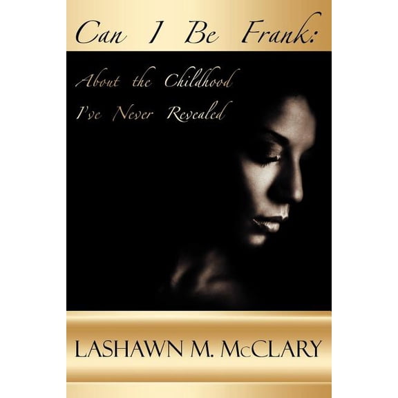 Can I Be Frank: About the Childhood I've Never Revealed, (Paperback)