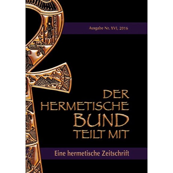 Der hermetische Bund teilt mit: Hermetische Zeitschrift Nr. 16/2016, (Paperback)