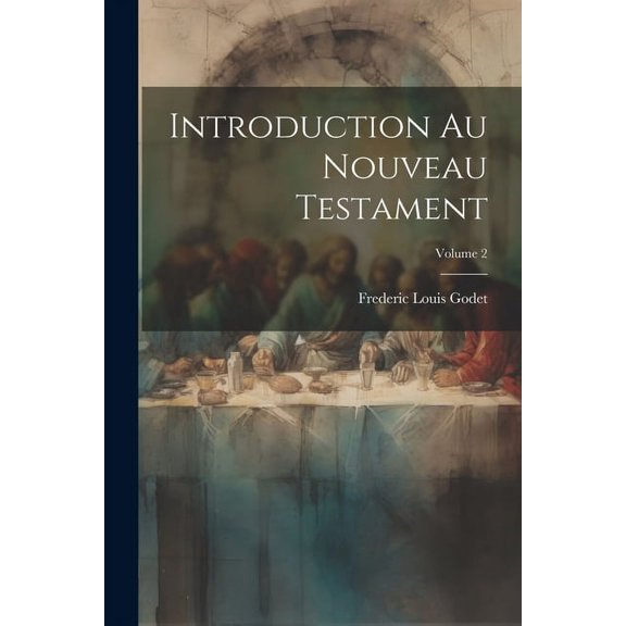Introduction Au Nouveau Testament; Volume 2 (Paperback)