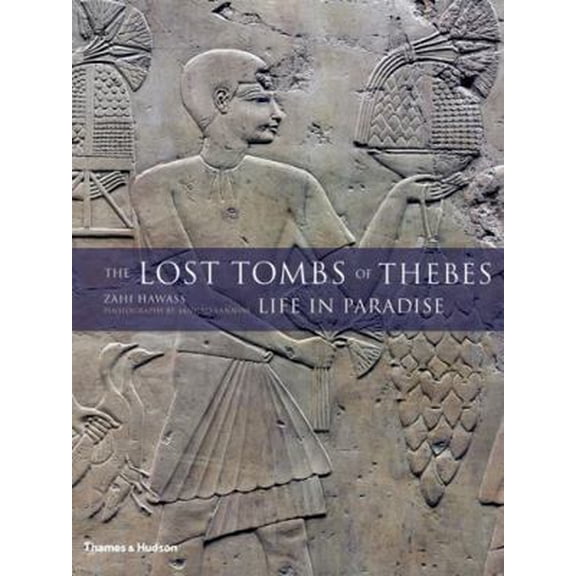 Pre-Owned The Lost Tombs of Thebes: Life in Paradise (Hardcover) 0500051593 9780500051597