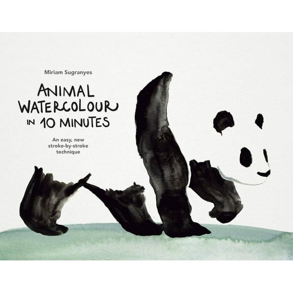 Animal Watercolour in 10 Minutes: An Easy, New Stroke-By-Stroke Technique, (Paperback)