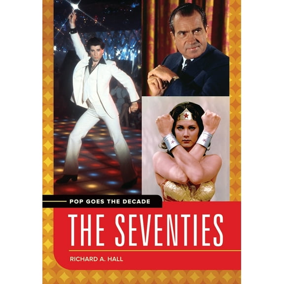 Pop Goes the Decade Pop Goes the Decade: The Seventies, (Hardcover)