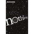 thumbnail image 1 of Pre-Owned Nothing: From Absolute Zero to Cosmic Oblivion, Amazing Insights into Nothingness (New Scientist) (Paperback) 1846685184 9781846685187, 1 of 1