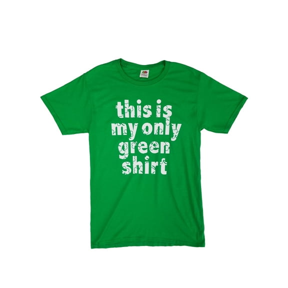 Mens This Is My Only Green Shirt St. Patrick's Day T-Shirt Medium