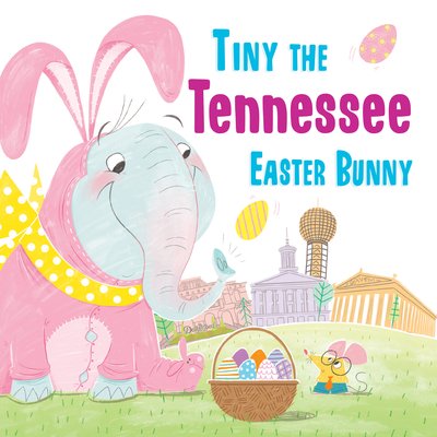 Pre-Owned Tiny the Tennessee Easter Bunny (Hardcover) 1492659673 9781492659679