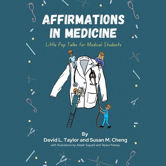 Affirmations in Medicine: Little Pep Talks for Medical Students, (Paperback)