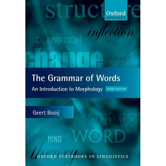 Oxford Textbooks in Linguistics Grammar of Words 3e Otl P, (Paperback)