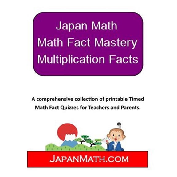 Pre-Owned Japan Math - Math Fact Mastery Multiplication Facts: A comprehensive and collection of printable (Paperback) by Jody Weissler
