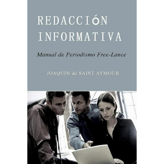 Redacción Informativa: Manual de Periodismo Free-Lance (Paperback)