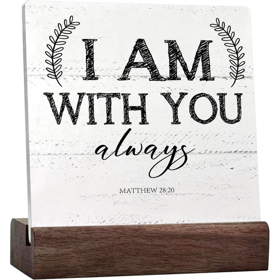Bible Verse I Am With You Always Table Ceramic Desk Sign,Religious Scripture Plaque For Christian Home Bedroom Shelf Desk Indoor Decor