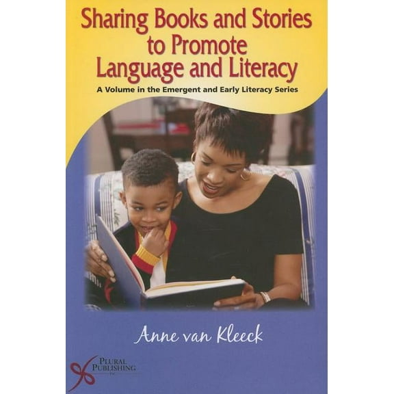 Sharing Books and Stories to Promote Language and Literacy (Emergent and Early Literacy)