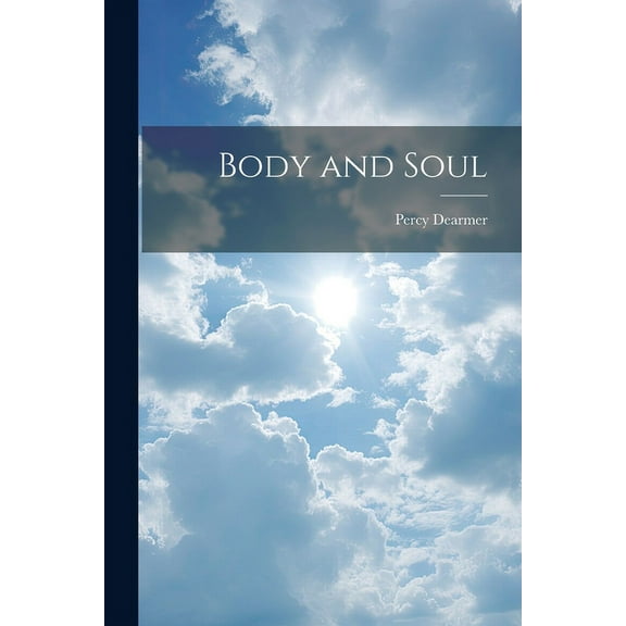 Body and Soul, (Paperback)