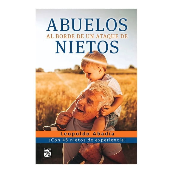 Abuelos al Borde de un Ataque de Nietos Diana México Leopoldo Abadia