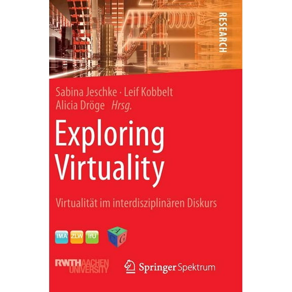 Exploring Virtuality: Virtualität Im Interdisziplinären Diskurs, (Hardcover)