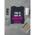 thumbnail image 3 of Awesome Dentist Looks Like T-Shirt Women -Smartprints Designs, Female x-Large, 3 of 4
